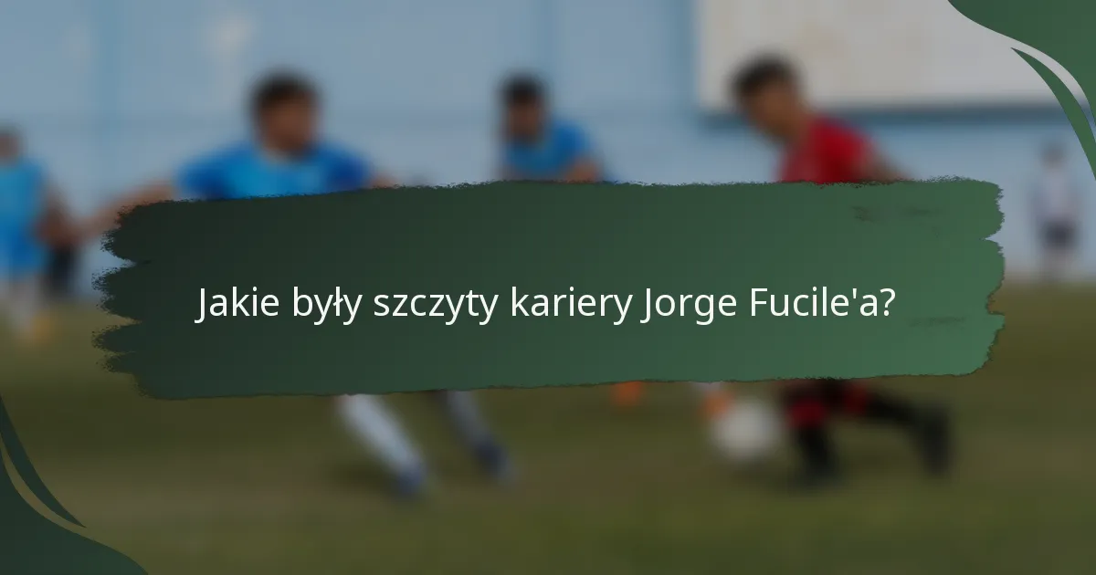 Jakie były szczyty kariery Jorge Fucile'a?